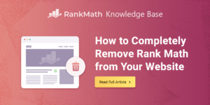 How to Completely Uninstall Rank Math from Your Website » Rank Math